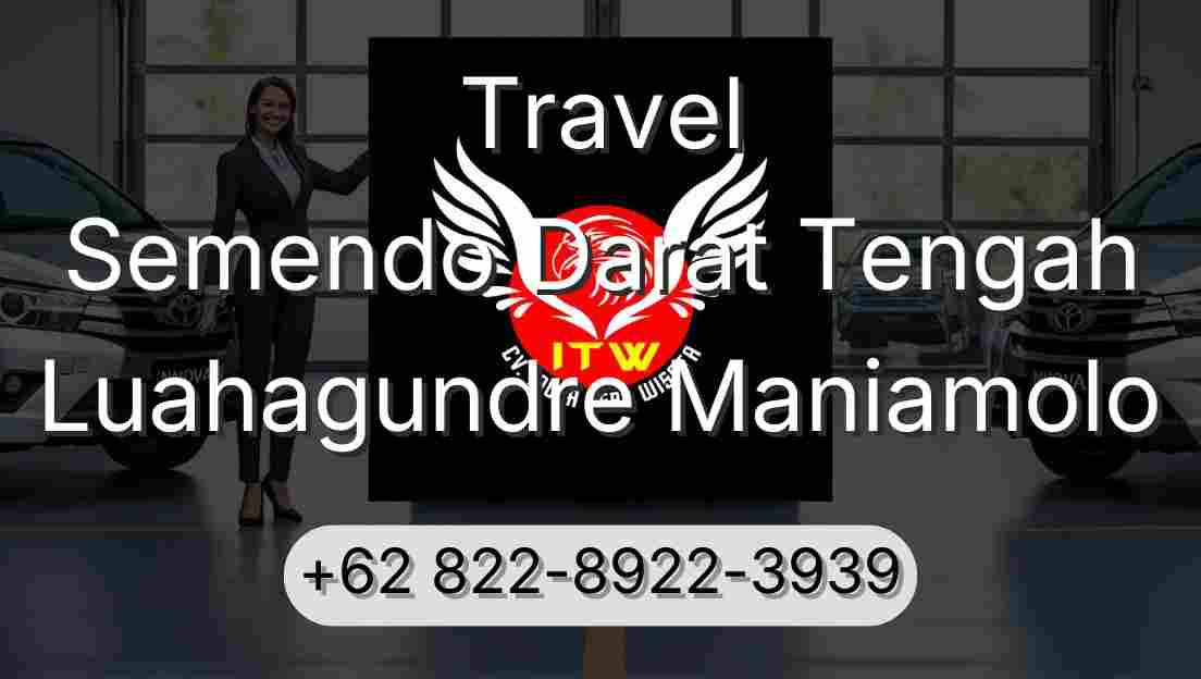 Travel Semendo Darat Tengah Luahagundre Maniamolo