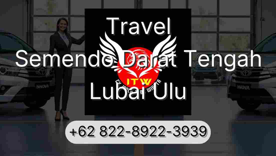 Travel Semendo Darat Tengah Lubai Ulu