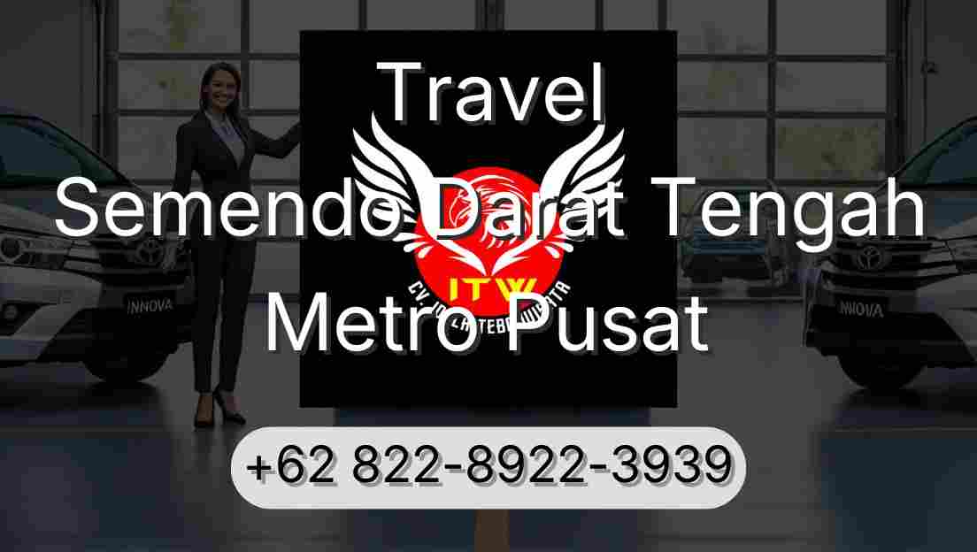 Travel Semendo Darat Tengah Metro Pusat