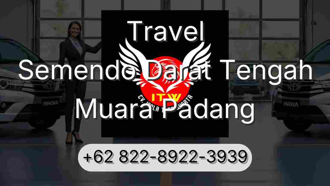 Travel Semendo Darat Tengah Muara Padang