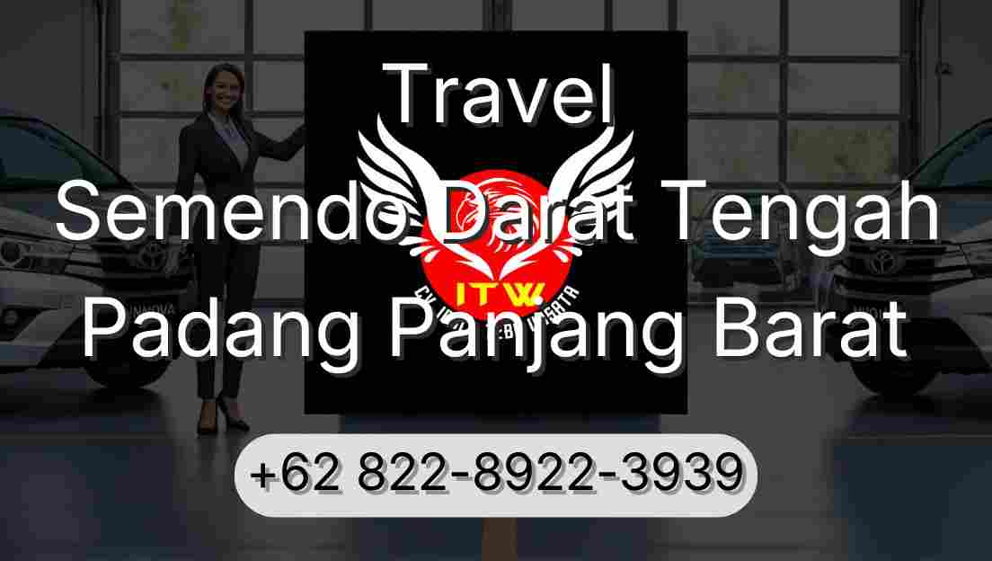 Travel Semendo Darat Tengah Padang Panjang Barat