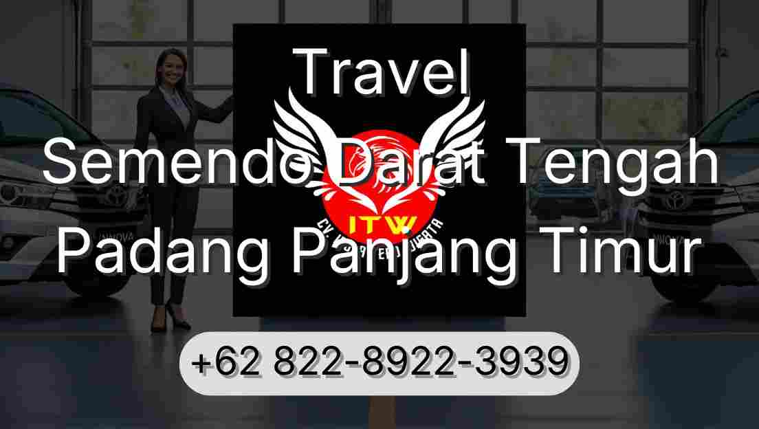 Travel Semendo Darat Tengah Padang Panjang Timur
