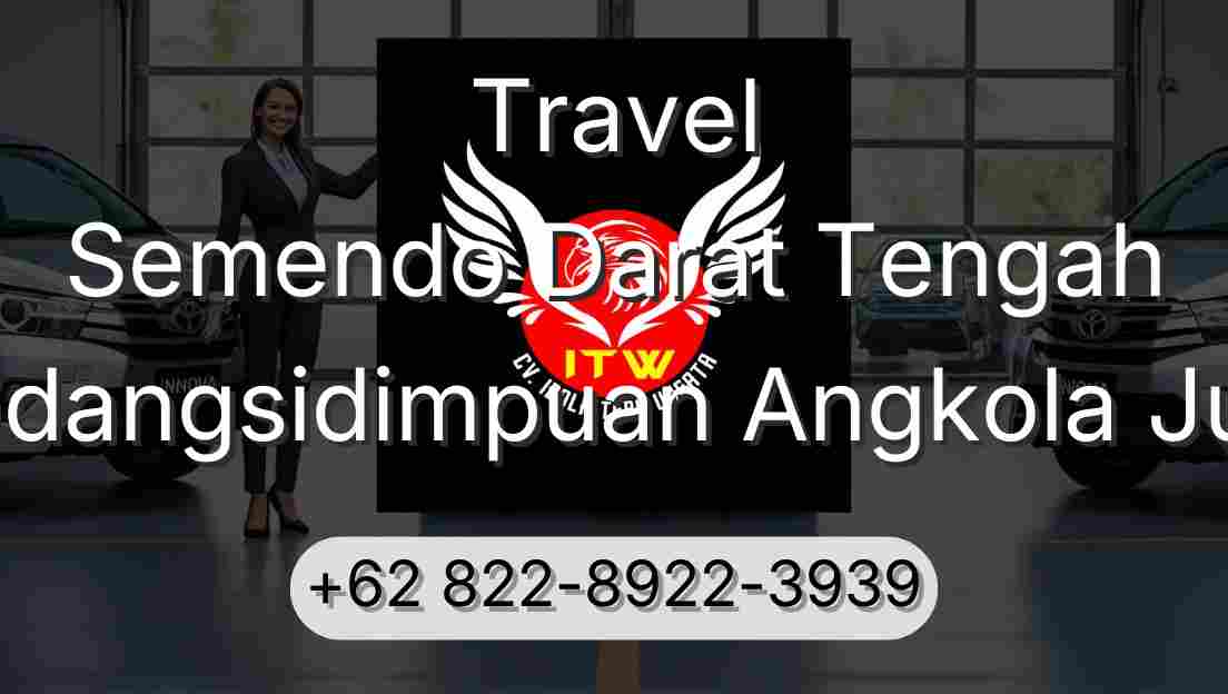 Travel Semendo Darat Tengah Padangsidimpuan Angkola Julu