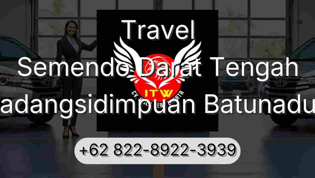 Travel Semendo Darat Tengah Padangsidimpuan Batunadua