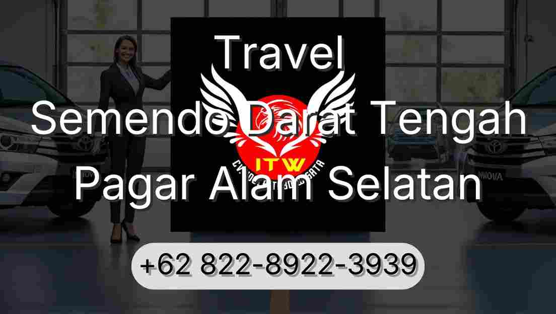 Travel Semendo Darat Tengah Pagar Alam Selatan