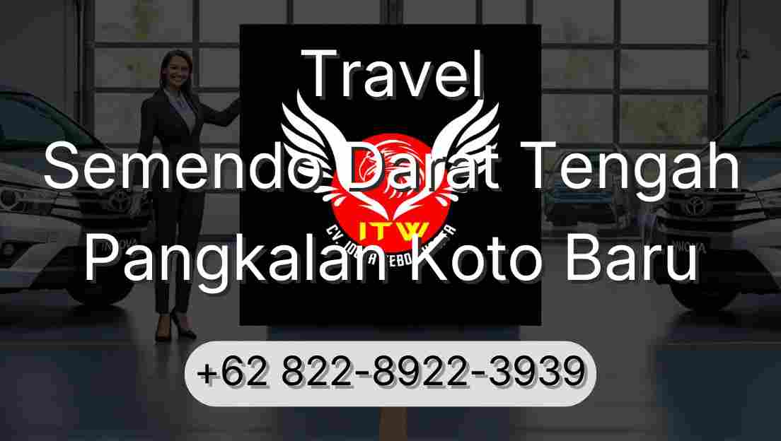 Travel Semendo Darat Tengah Pangkalan Koto Baru