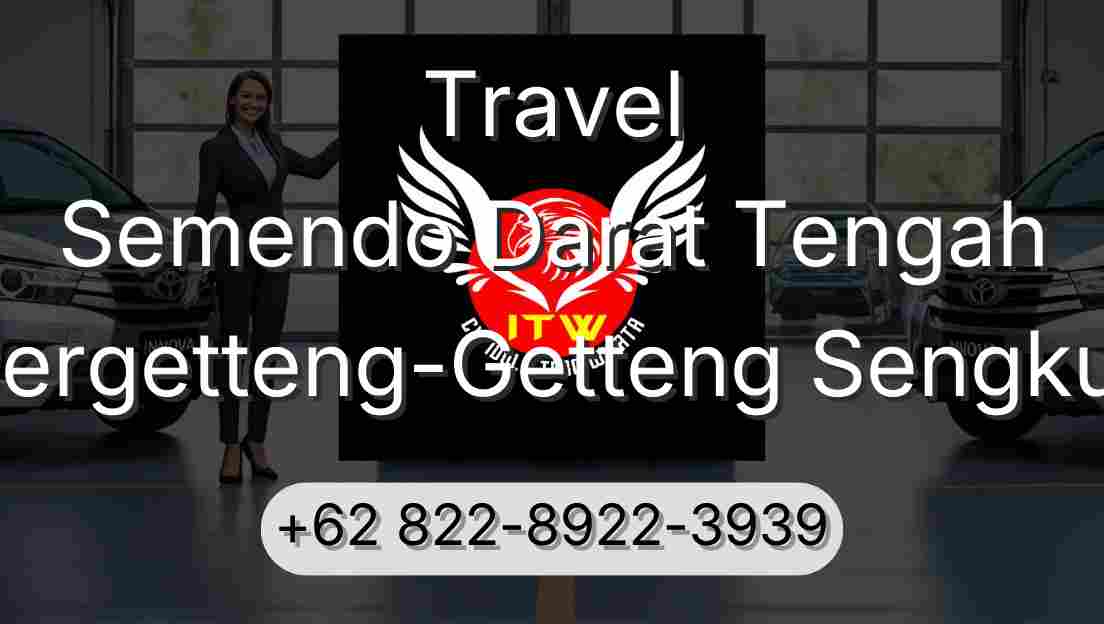 Travel Semendo Darat Tengah Pergetteng-Getteng Sengkut