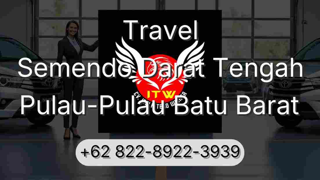 Travel Semendo Darat Tengah Pulau-Pulau Batu Barat