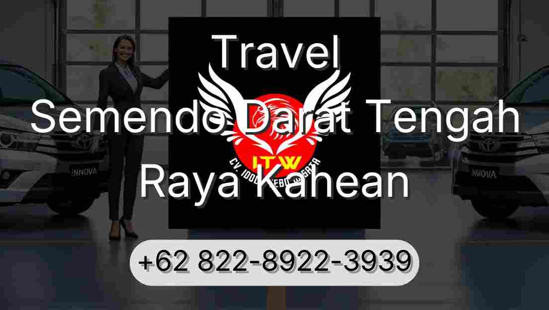 Travel Semendo Darat Tengah Raya Kahean