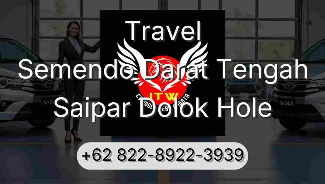 Travel Semendo Darat Tengah Saipar Dolok Hole
