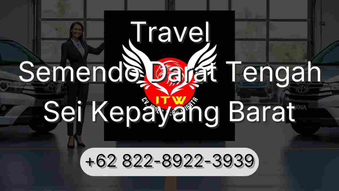 Travel Semendo Darat Tengah Sei Kepayang Barat