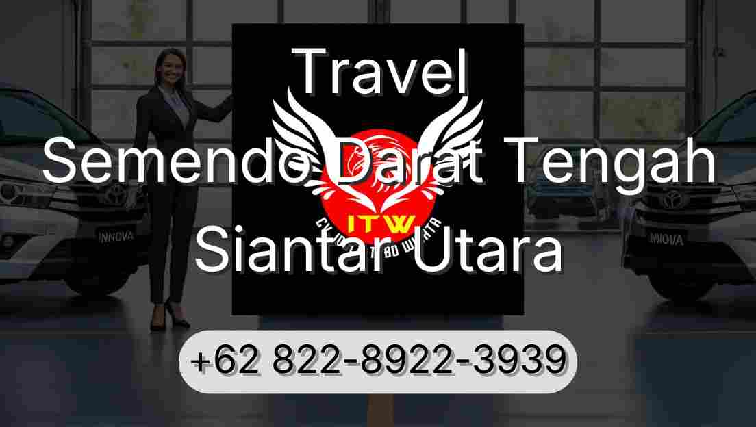 Travel Semendo Darat Tengah Siantar Utara
