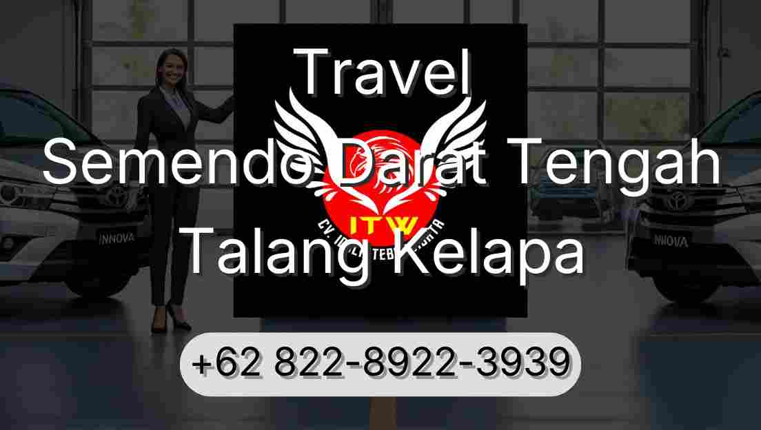 Travel Semendo Darat Tengah Talang Kelapa