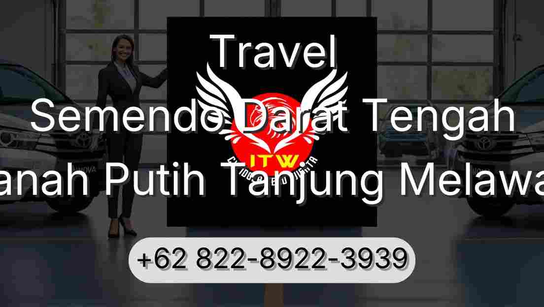 Travel Semendo Darat Tengah Tanah Putih Tanjung Melawan