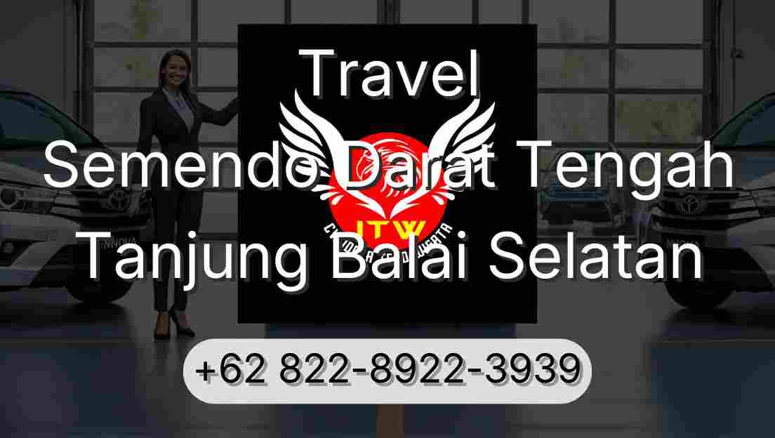 Travel Semendo Darat Tengah Tanjung Balai Selatan