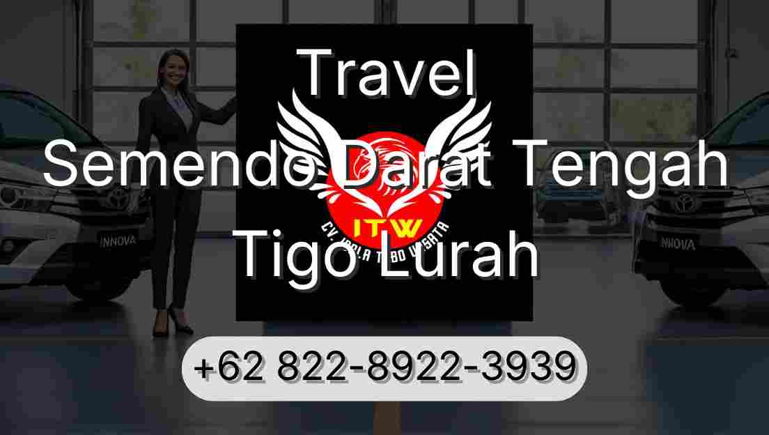 Travel Semendo Darat Tengah Tigo Lurah