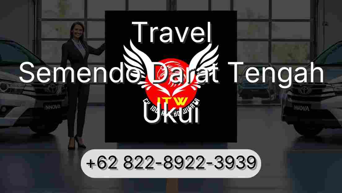 Travel Semendo Darat Tengah Ukui