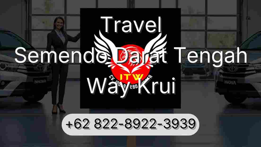 Travel Semendo Darat Tengah Way Krui