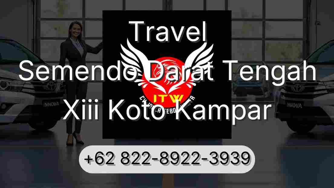 Travel Semendo Darat Tengah Xiii Koto Kampar