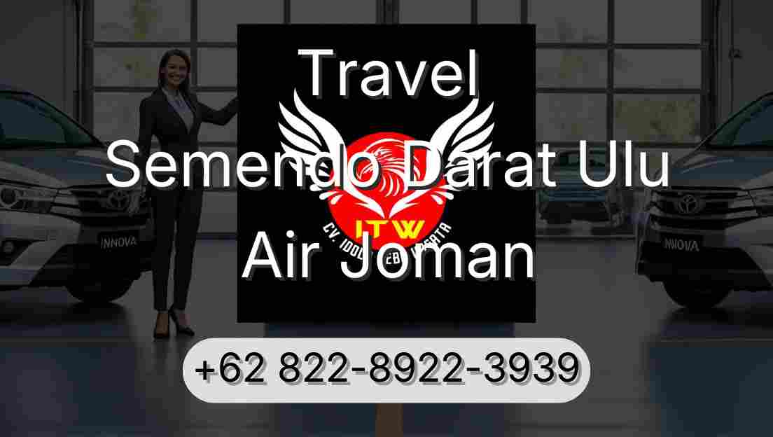 Travel Semendo Darat Ulu Air Joman