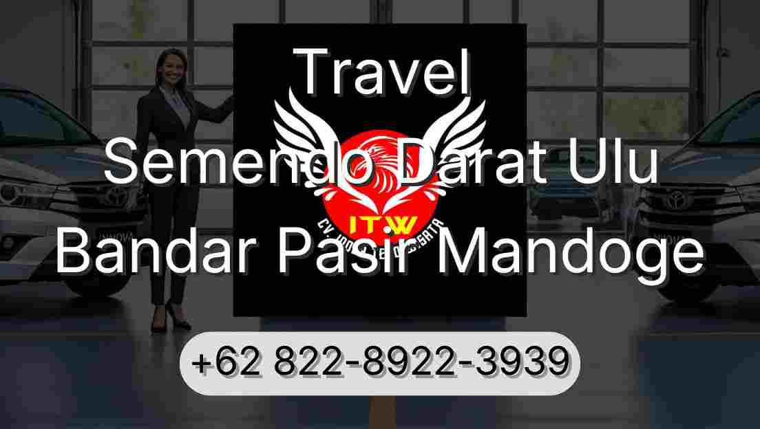 Travel Semendo Darat Ulu Bandar Pasir Mandoge