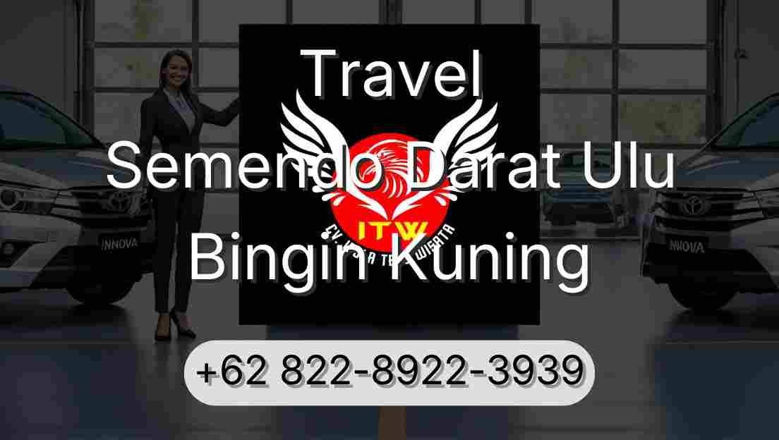 Travel Semendo Darat Ulu Bingin Kuning
