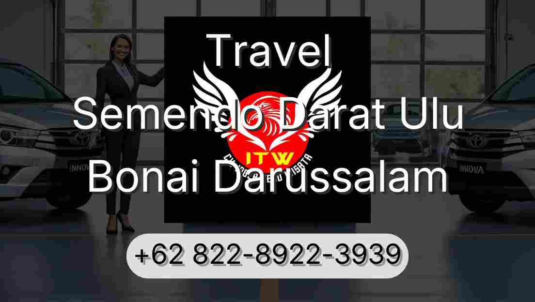 Travel Semendo Darat Ulu Bonai Darussalam