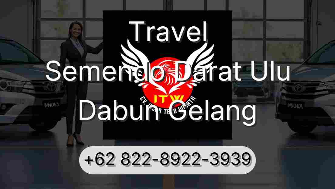 Travel Semendo Darat Ulu Dabun Gelang