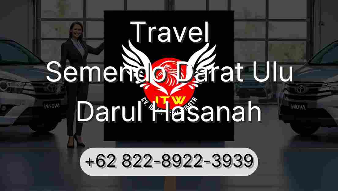 Travel Semendo Darat Ulu Darul Hasanah