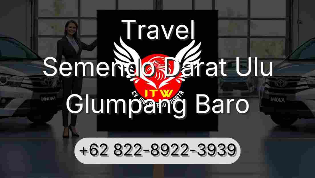 Travel Semendo Darat Ulu Glumpang Baro