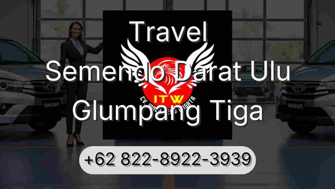 Travel Semendo Darat Ulu Glumpang Tiga