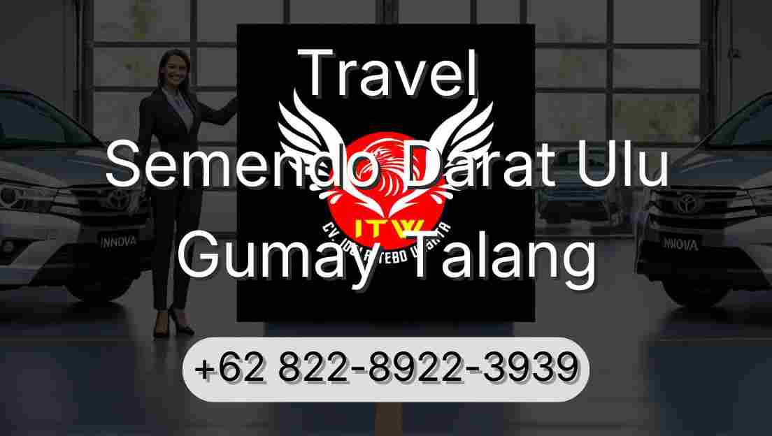 Travel Semendo Darat Ulu Gumay Talang
