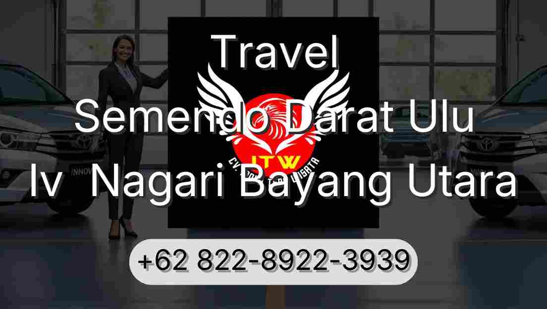 Travel Semendo Darat Ulu Iv  Nagari Bayang Utara