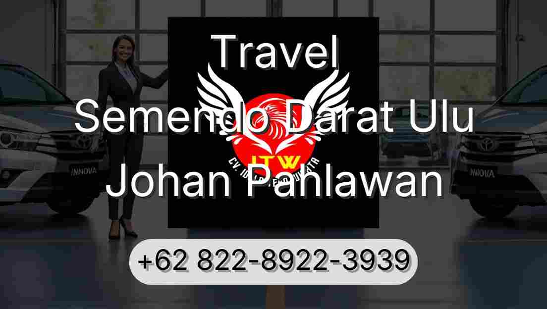 Travel Semendo Darat Ulu Johan Pahlawan