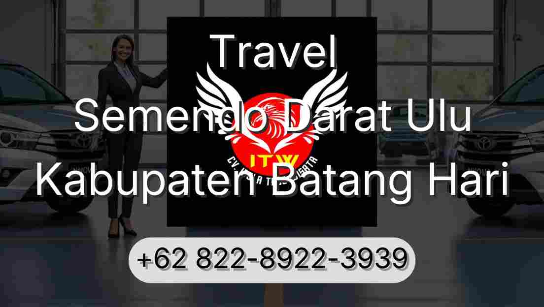 Travel Semendo Darat Ulu Kabupaten Batang Hari