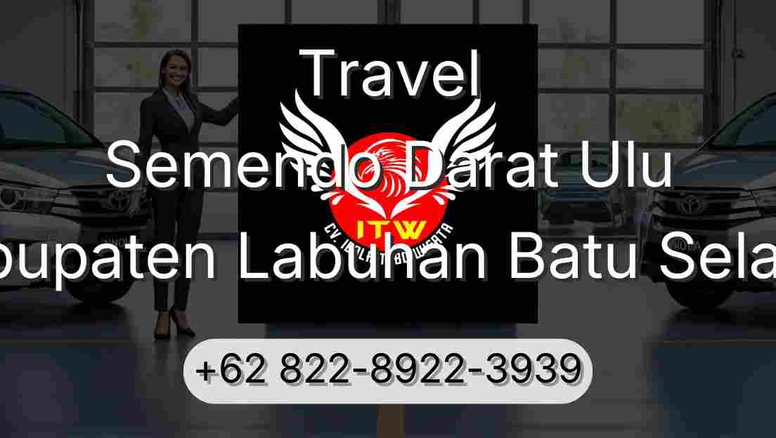 Travel Semendo Darat Ulu Kabupaten Labuhan Batu Selatan