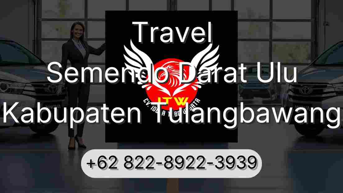 Travel Semendo Darat Ulu Kabupaten Tulangbawang