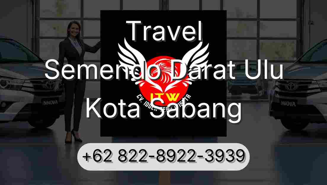 Travel Semendo Darat Ulu Kota Sabang