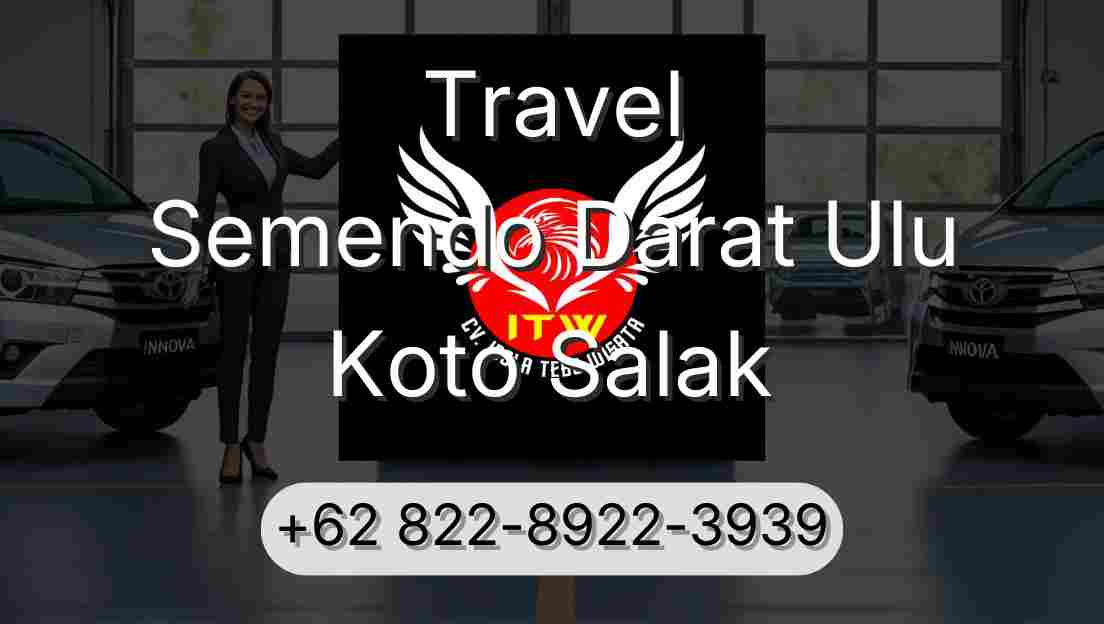 Travel Semendo Darat Ulu Koto Salak