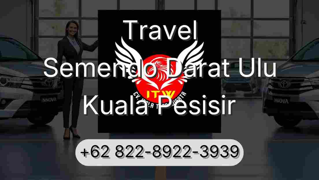 Travel Semendo Darat Ulu Kuala Pesisir