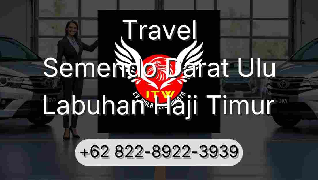 Travel Semendo Darat Ulu Labuhan Haji Timur