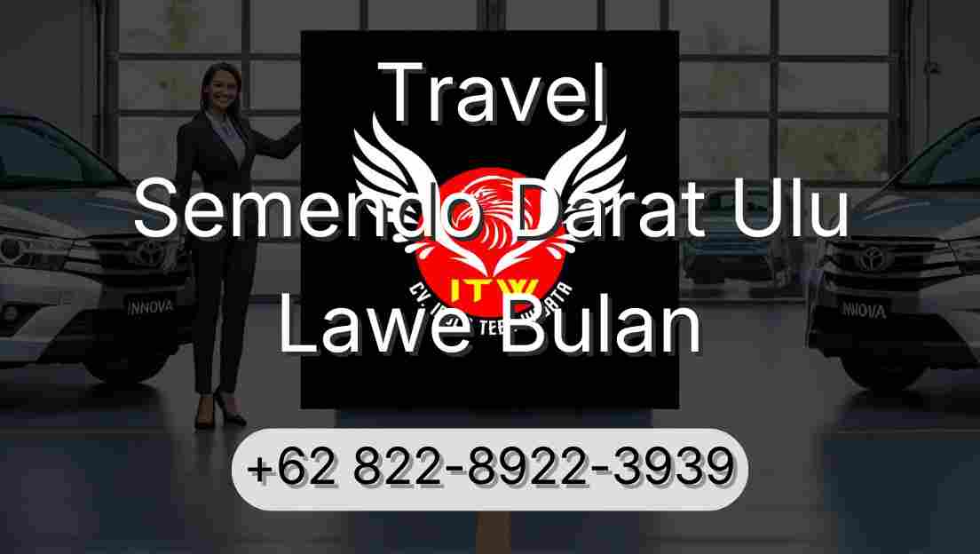 Travel Semendo Darat Ulu Lawe Bulan