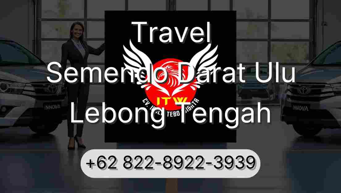 Travel Semendo Darat Ulu Lebong Tengah