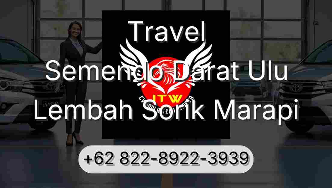 Travel Semendo Darat Ulu Lembah Sorik Marapi