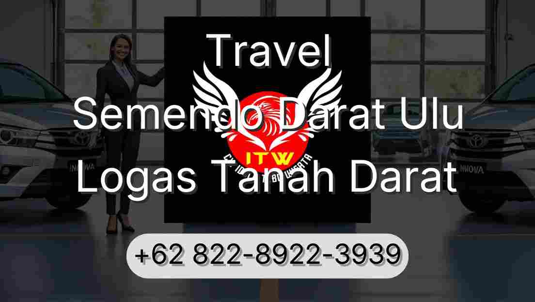 Travel Semendo Darat Ulu Logas Tanah Darat