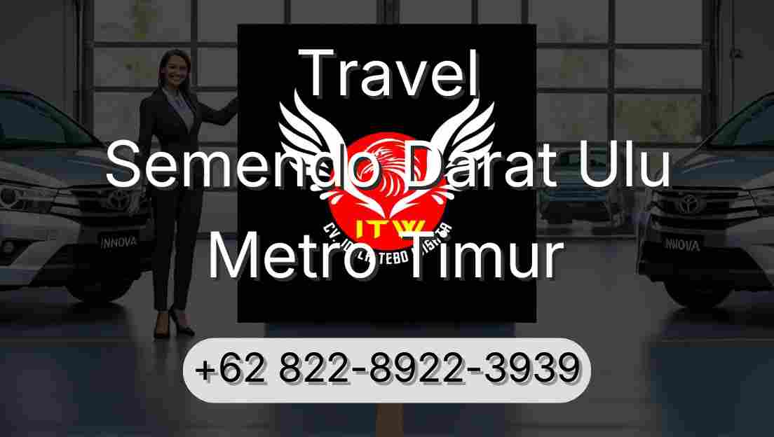 Travel Semendo Darat Ulu Metro Timur