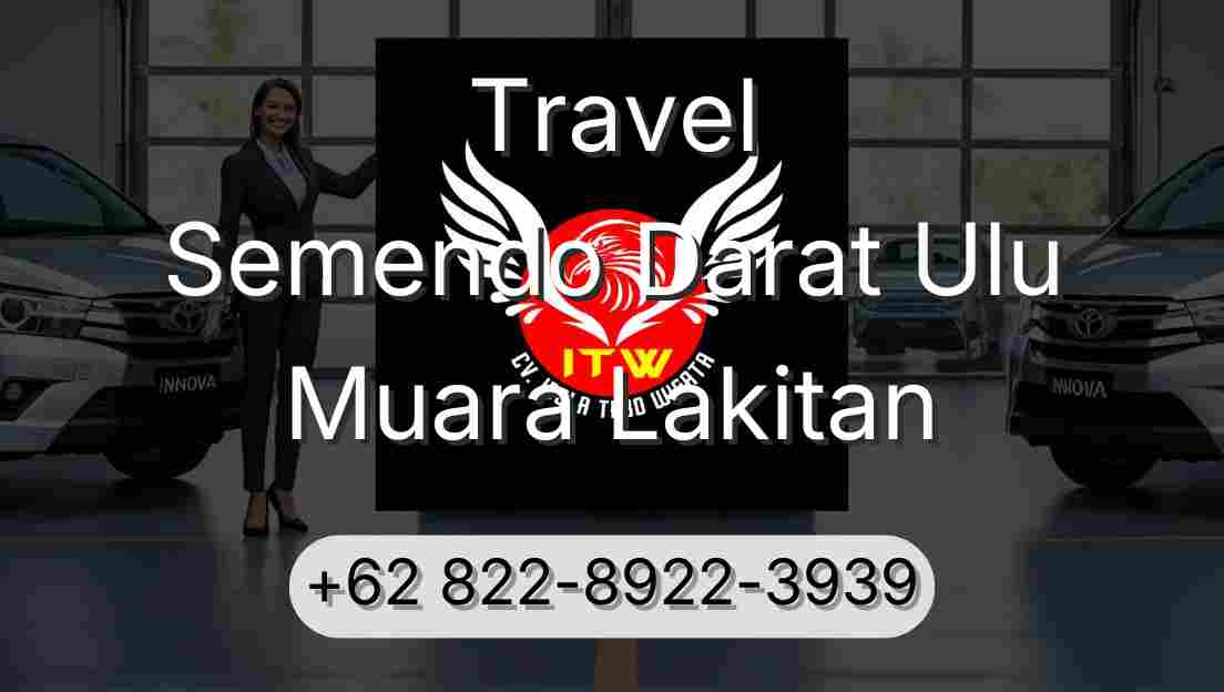 Travel Semendo Darat Ulu Muara Lakitan