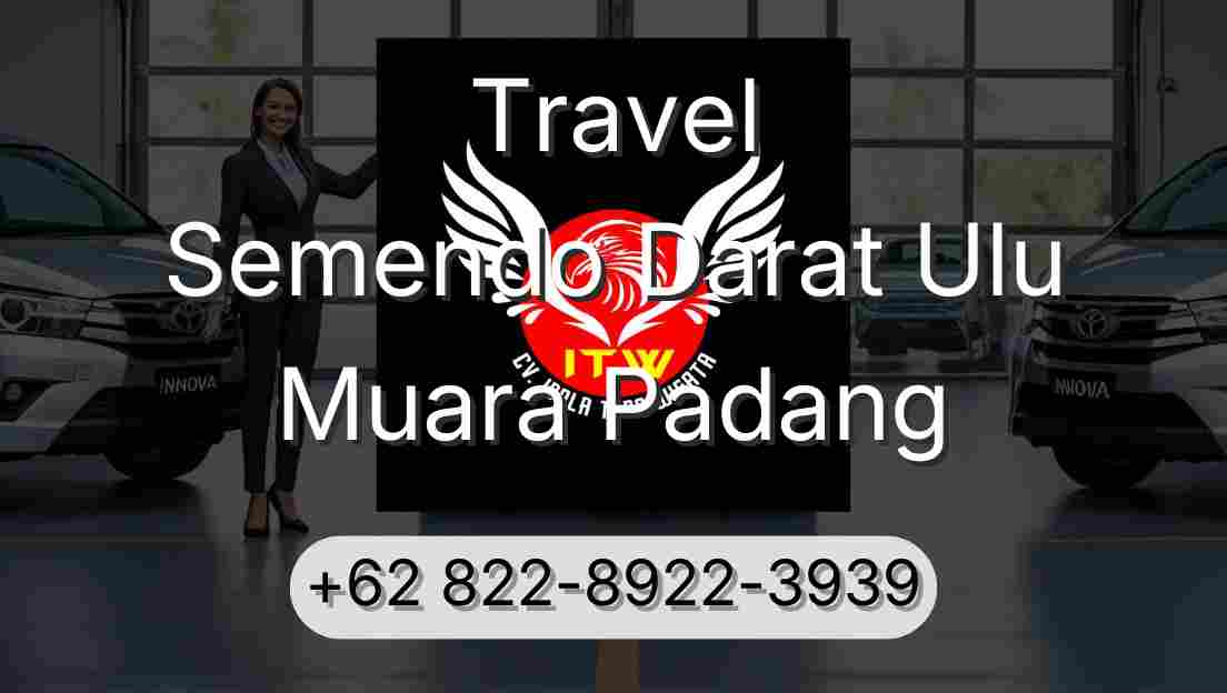 Travel Semendo Darat Ulu Muara Padang