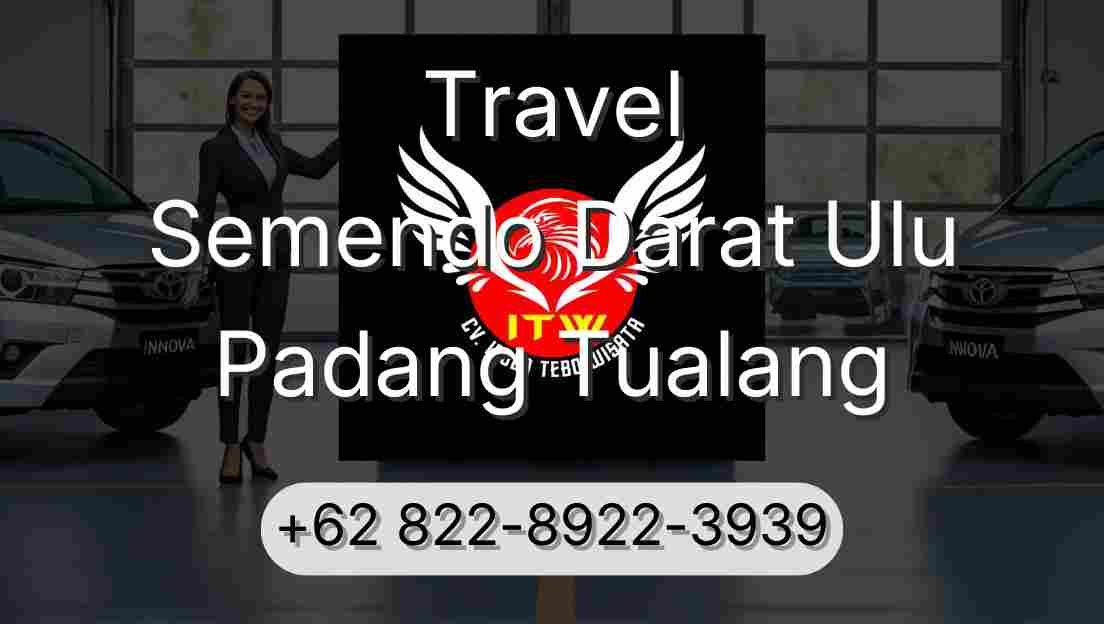 Travel Semendo Darat Ulu Padang Tualang