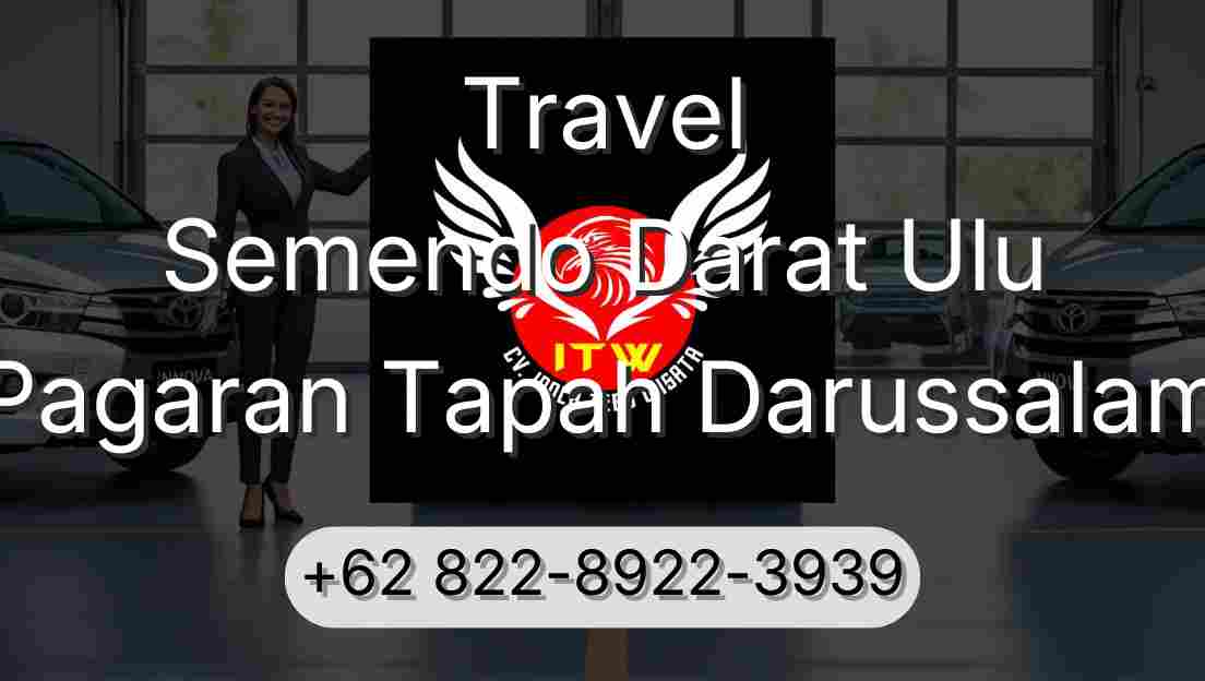 Travel Semendo Darat Ulu Pagaran Tapah Darussalam